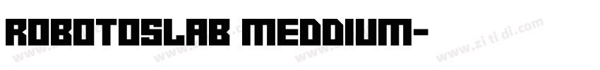 robotoslab meddium字体转换